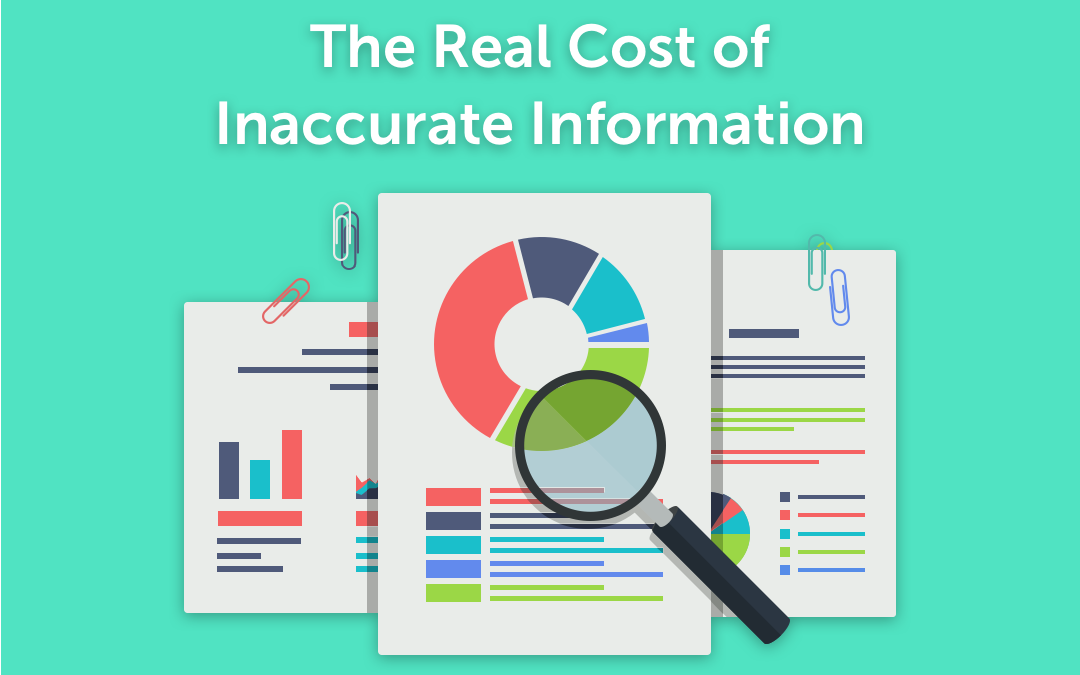 The Real Cost of Inaccurate Information